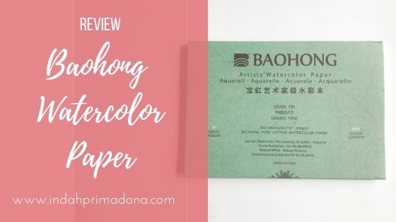 review watercolor paper, review baohong watercolor paper, baohong watercolor paper, watercolor for beginner, watercolor kit, watercolor paper pemula