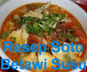  Resep Masakan Soto Betawi Info Resep 