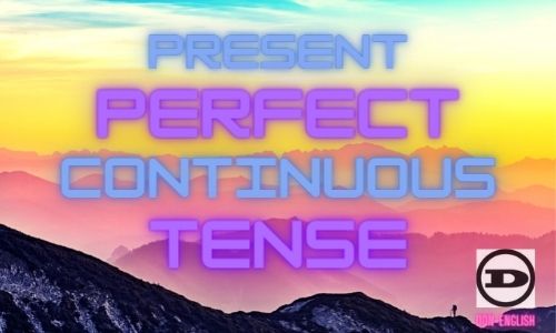 Rumus Present Perfect Continuous Tense Dan Contoh Kalimat