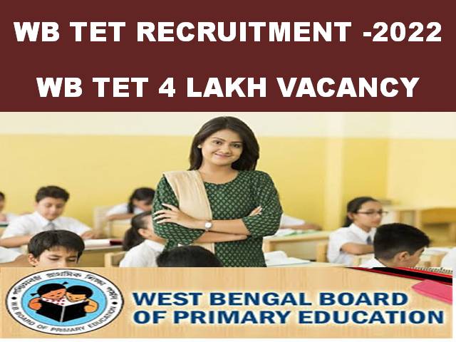 WB TET RECRUITMENT-2022 4 LAKH VACANCY !! WB RECENT TET UPDATES!! WB TET NEWS 2022 !