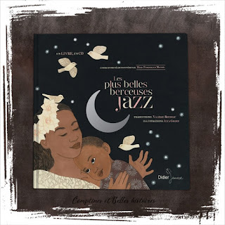 Les Plus Belles Berceuses jazz, livre cd audio pour enfant et bébé de chansons d'amérique du nord, Didier Jeunesse - Chronique par Comptines et Belles Histoires