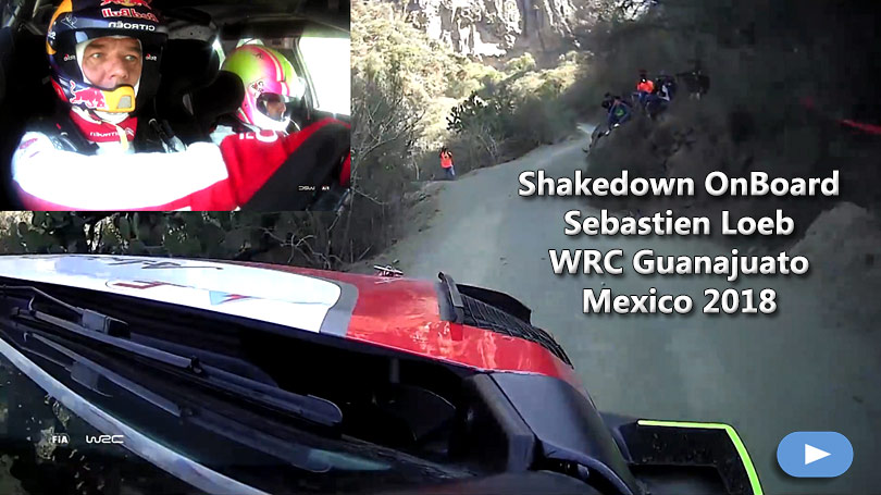 Shakedown OnBoard Sebastien Loeb WRC Guanajuato Mexico 2018