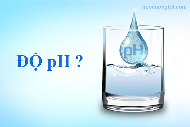 Bạn có biết độ pH của nước uống bao nhiêu là tốt cho sức khỏe?