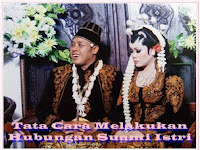 Tata Cara Melakukan Hubungan Suami Istri