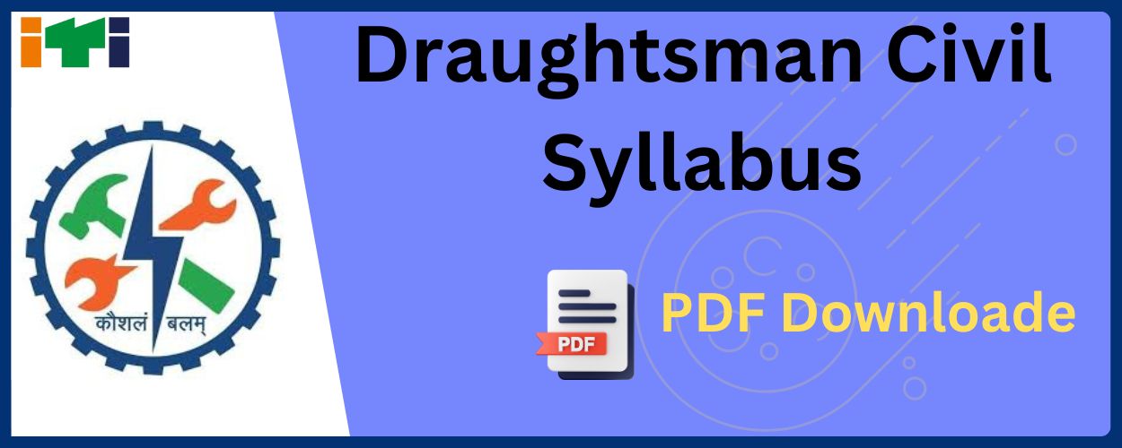 ITI Draughtsman Civil Trade New Exam Syllabus PDF Download.