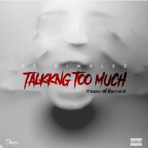 (Rap) Talking Too Much ft. Reason Ph Raw X JR (2019)