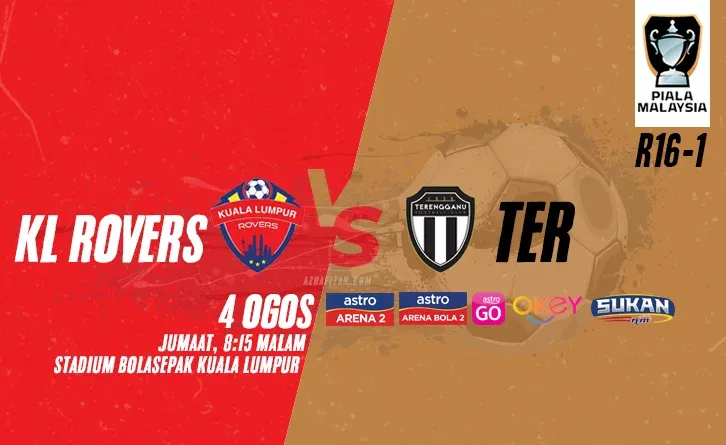 Siaran Lansung Live Streaming KL Rovers vs Terengganu Piala Malaysia 2023 R16-1