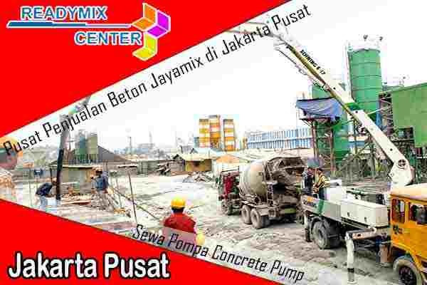 Harga Jayamix Jakarta Pusat APRIL 2024 Plant Beton Jayamix Terdekat Jakarta Pusat