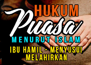 Hukum-Puasa-Bagi-Wanita-Ibu-Hamil-Menyusui-dan-Melahirkan-Menurut-Agama-Islam