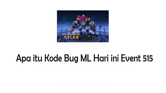  Saat ini terdapat salah satu event yang sekarang lagi buming dikalangan para gamers Kode Bug ML Hari ini Terbaru