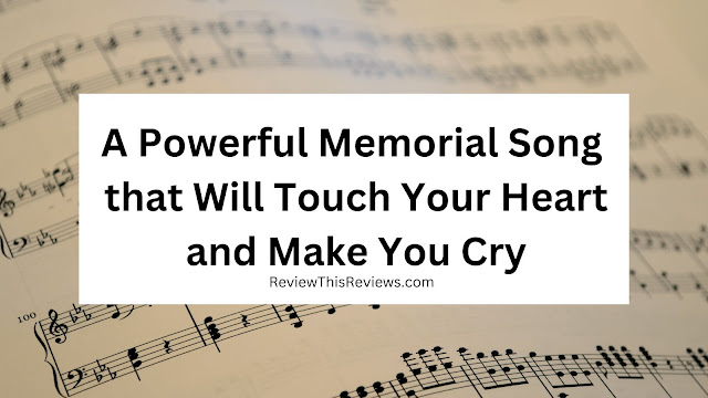 A Powerful Memorial Song that Will Touch Your Heart and Make You Cry