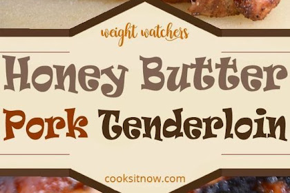   Honey Butter Pork Tenderloin