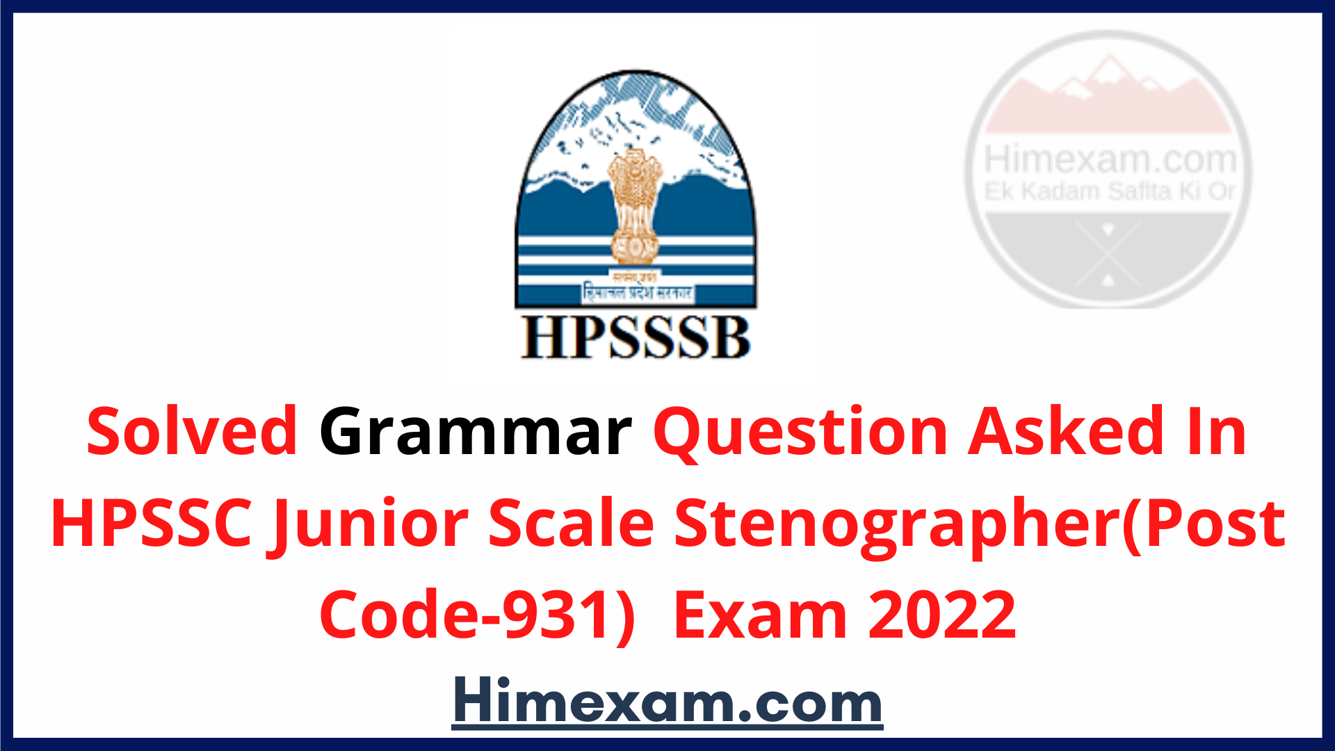 Solved Grammar Question Answer Asked In HPSSC Junior Scale Stenographer(Post Code-931)  Exam Question Paper Held On 09 April 2022