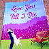Love You Till I Die by Teresa Bertha (Buku)