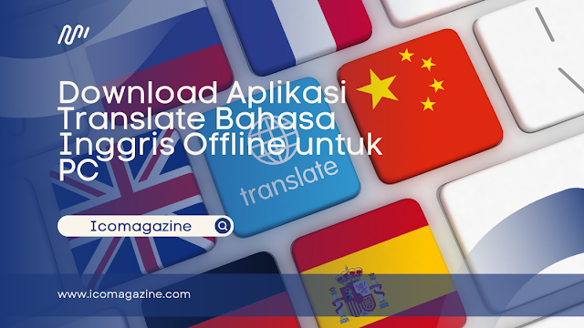 Download Aplikasi Translate Bahasa Inggris Offline untuk PC