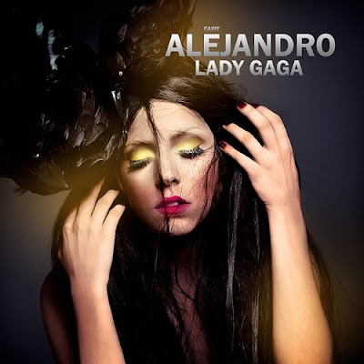 Lady Gaga Alejandro Single. One-woman army Lady Gaga has