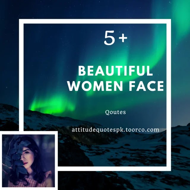 10 Beautiful Women Face Attitude Quotes