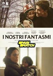 I nostri fantasmi (2021) Hindi [Voice Over] 720p | 480p WEBRip x264