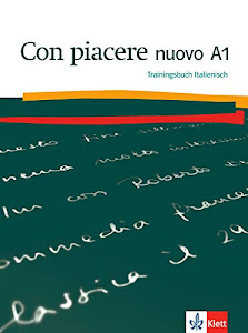 Con piacere nuovo A1: Trainingsbuch Italienisch