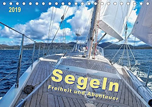 Segeln - Freiheit und Abenteuer (Tischkalender 2019 DIN A5 quer): Sonne, Wind und Wellen bis zum Horizont. (Monatskalender, 14 Seiten ) (CALVENDO Sport)