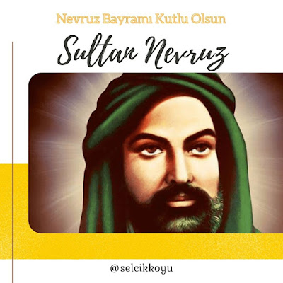 Sultan Nevruz Bayramımız Kutlu Olsun / Selçik Haber