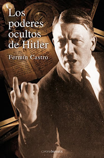 Los poderes ocultos de Hitler, Fermín Castro