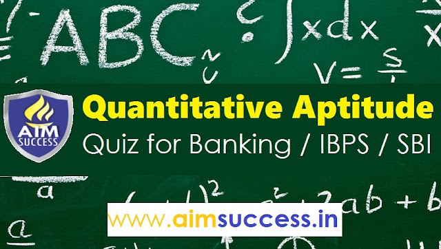 Quantitative Aptitude for SBI PO/Clerk 2018: 22 May