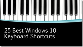 25 Best Keyboard Shortcuts