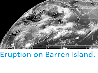 http://sciencythoughts.blogspot.co.uk/2015/06/eruption-on-barren-island.html