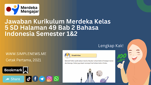 Jawaban Kurikulum Merdeka Kelas 5 SD Halaman 49 Bab 2 Bahasa Indonesia Semester 1&2 www.simplenews.me