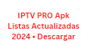 IPTV PRO Apk Listas Actualizadas 2024 • Descargar