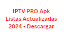 IPTV PRO Apk Listas Actualizadas 2024 • Descargar