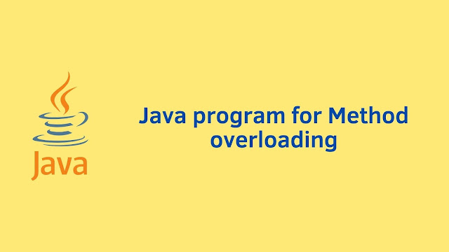 Java program for Method overloading - Programming101