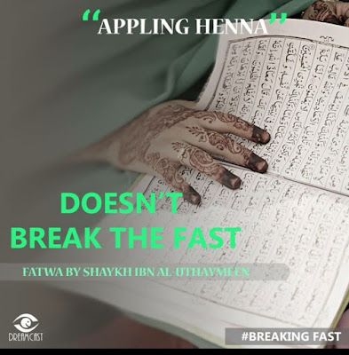 Applying henna doesnt break the fast | Those Things that Break the Fast or Not by Ummat-e-Nabi.com