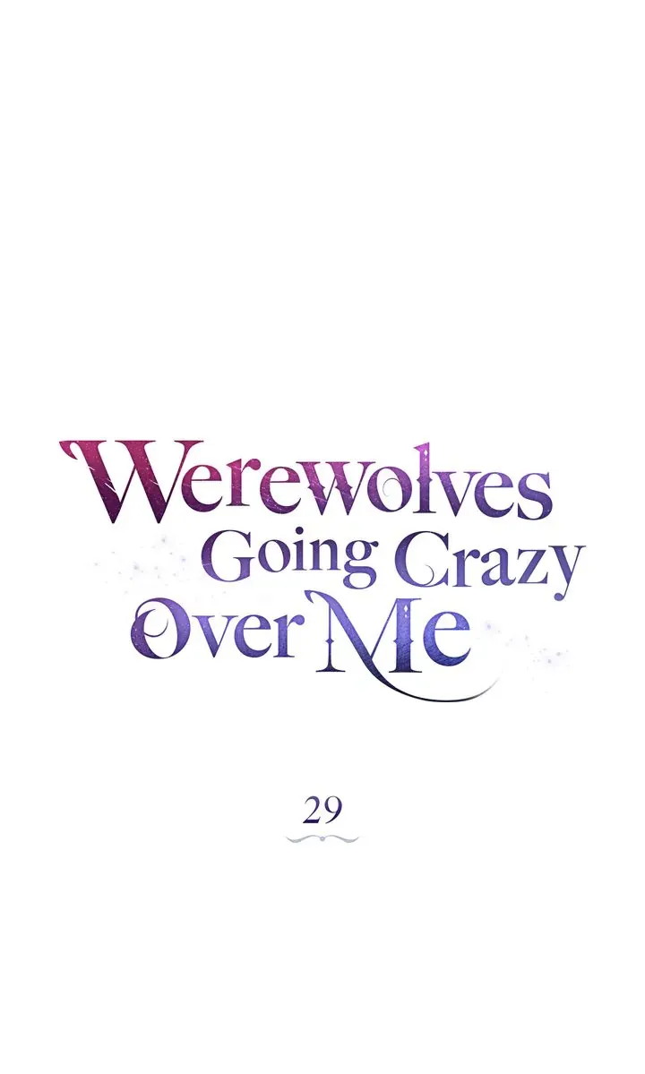 Werewolves Going Crazy over Me S2 Chapter 29