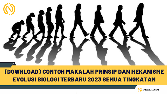 Contoh Makalah Prinsip dan Mekanisme Evolusi Biologi