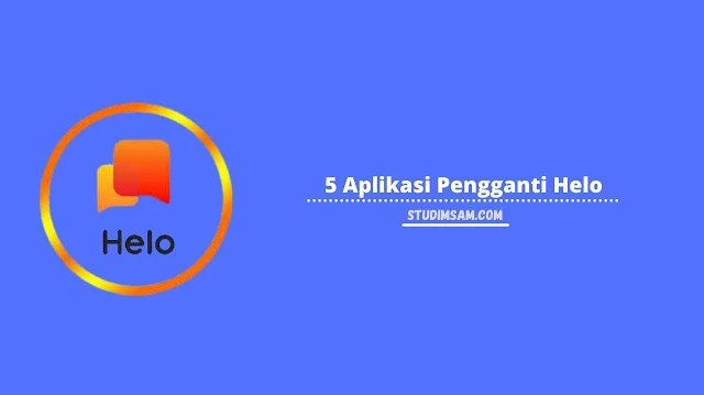 aplikasi pengganti helo