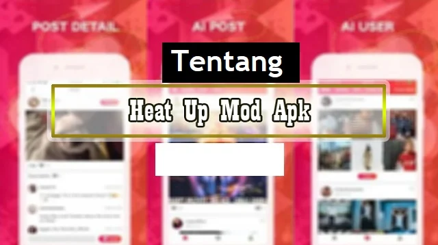 Heat Up Mod Apk