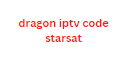 dragon iptv code starsat