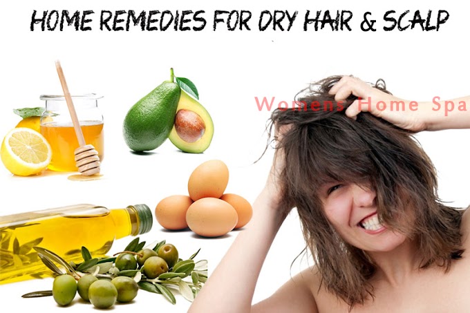 Home Remedies for Dry Hair and Scalp