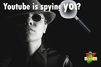 Be Alert! Youtube's Algorithm is Spying Your Privacy. Alike, Nothing is Hidden from Google.   