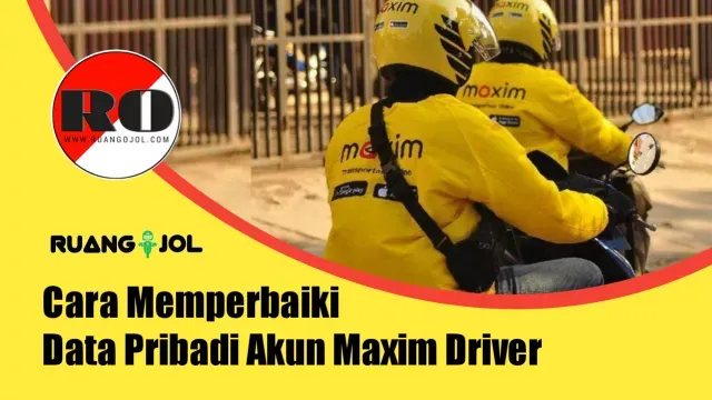 Cara Memperbaiki Data Pribadi Akun Maxim Driver Terbaru 2020