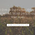Best Life Quotes. The Rarest Thing In The World.