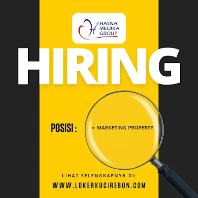 LOKER CIREBON Hasna Group MARKETING Property