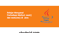 Belajar Mengenal Perbedaan Method .next() dan nextLine() di  Java
