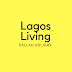 LAGOS LIVING: SALLAH HOLIDAY