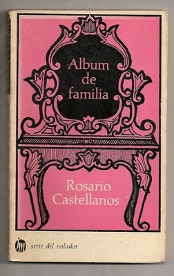 Carátula de: Álbum de familia (Joaquín Mortiz, México - 1989) de Rosario Castellanos