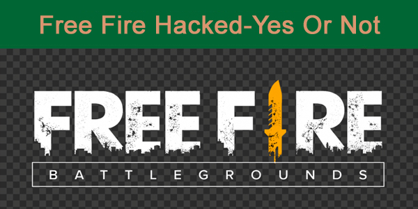 Kya Free Fire Game Ko Hack Kiya Ja Sakta Hai Hacked Free Fire Game