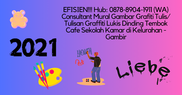 EFISIEN!!! Hub: 0878-8904-1911 (WA) Consultant Mural Gambar Grafiti Tulis/ Tulisan Graffiti Lukis Dinding Tembok Cafe Sekolah Kamar di Gambir