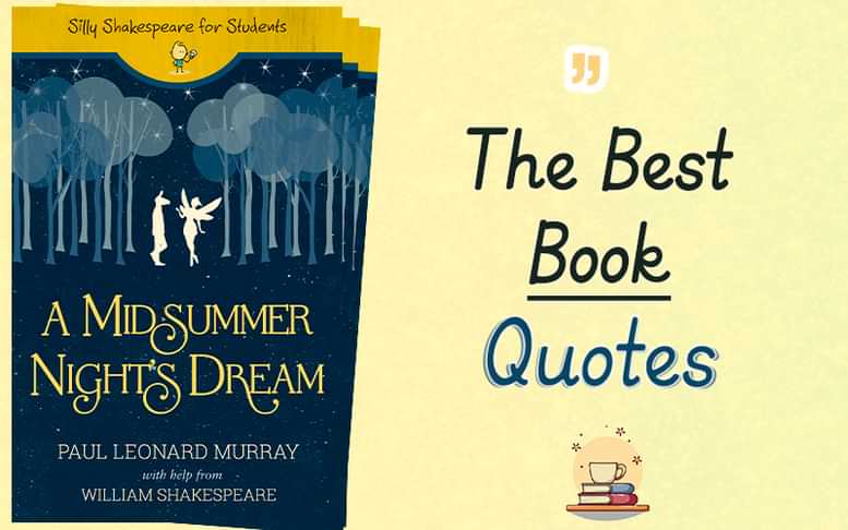 The 30 Best A Midsummer Night's Dream Quotes by Shakespeare 
